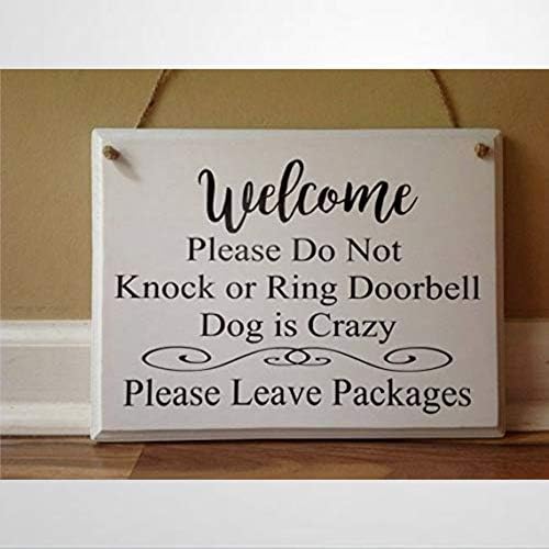 Byron Hoyle Drveni znak Dobrodošli Molimo da ne kucate ili zvonite do psa na vratima je lud, molim vas ostavite pakete bez traženja ludi psi će lajati natpis na vratima drvena zidna zida